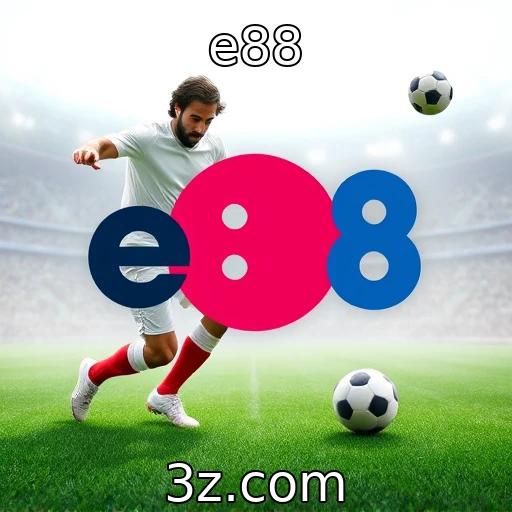 e88 Apostas Esportivas: Análise Completa dos Melhores Jogos para Hoje